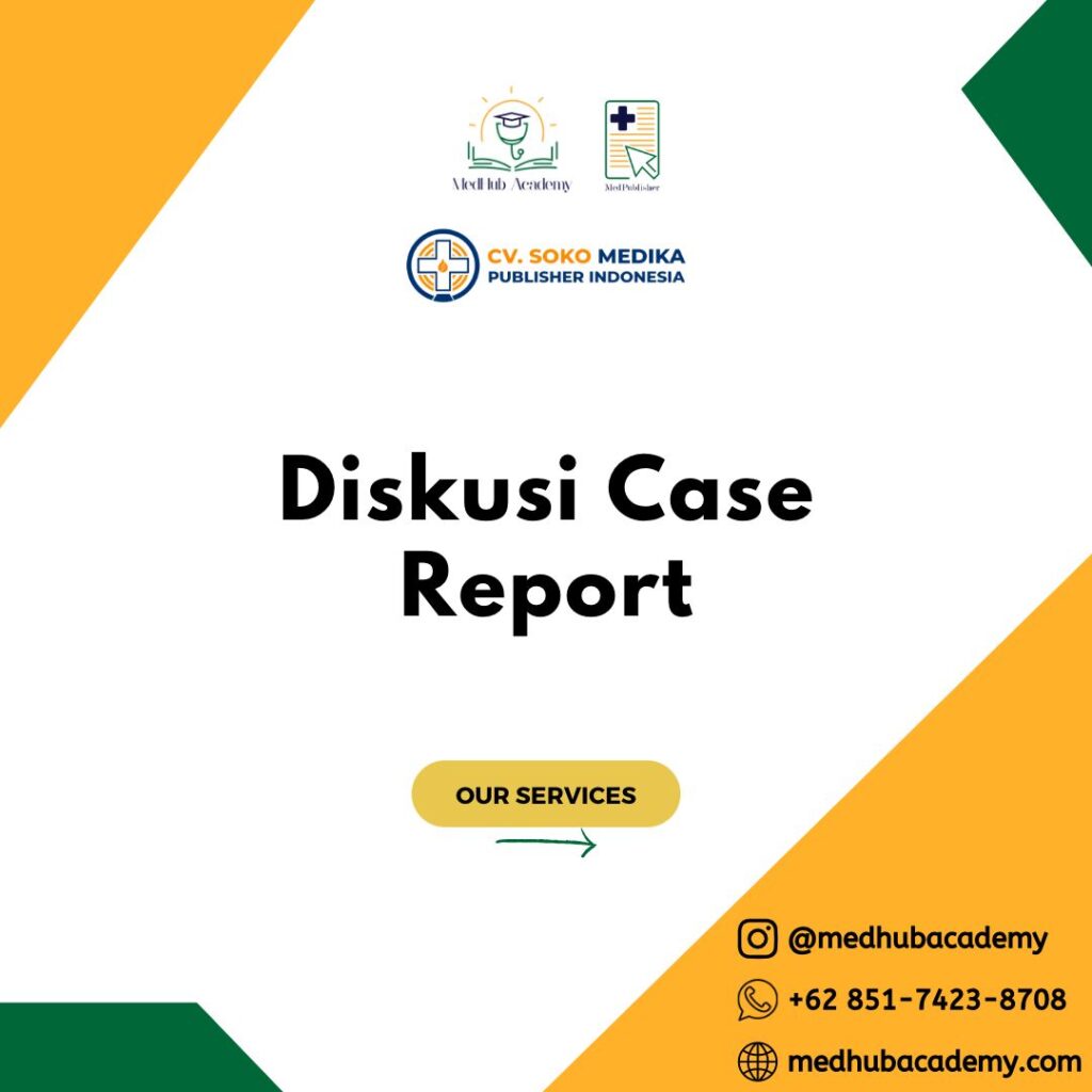 Diskusi Case Report - Medhub Academy