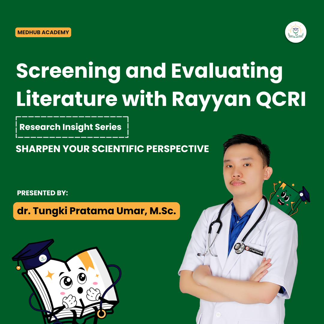 dr Tungki Pratama Umar, Msc ( Screening and Evaluating Literature with Rayyan QCRI)